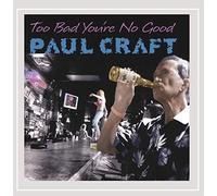 Paul Craft - Too Bad You're No Good