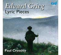 Paul Crossley - Edvard Grieg: Lyric Pieces