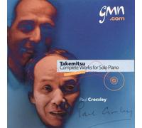 Paul Crossley - Takemitsu:Complete Works for S