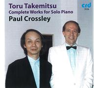 Paul Crossley - Toru Takemitsu: Complete Piano Works
