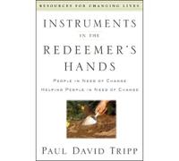 Paul David Tripp Instruments In the Redeemer's Hand (Paperback) (US IMPORT)