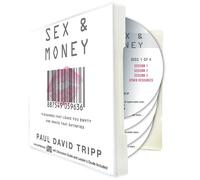 Paul David Tripp - Sex & Money: Pleasures That Leave You Empty and Grace That Satisfies