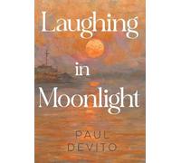 Paul Devito Laughing in Moonlight Paperback Book Paul Devito Multicolor