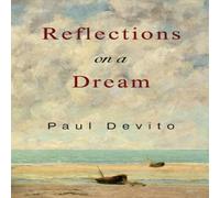 Paul Devito Reflections on a Dream Paperback Book Paul Devito Multicolor