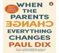 Paul Dix When the Parents Change, Everything Changes Paperback Book Paul Dix Multicolor