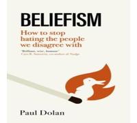 Paul Dolan Beliefism Hardback Book Paul Dolan Multicolor