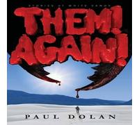 Paul Dolan THEM AGAIN : Stories of White Sands Paperback Book Paul Dolan Multicolor