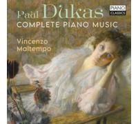 Vincenzo Maltempo – Dukas: Complete Piano Music – CD (2023)