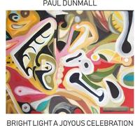Paul Dunmall : Bright Light a Joyous Celebration CD Album Digipak (2023)