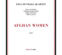 Paul Dunmall Quartet - Afghan Women