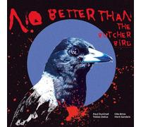 Paul Dunmall, Tobias Delius, Mark Sanders, Olie Brice - No Better Than Butcher Bird