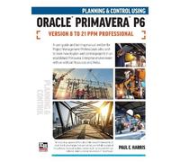 Paul E Harris Planning and Control Using Oracle Primavera P6 Version (Paperback)