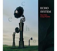 Paul Ellis & Craig Padilla - Paul Ellis & Craig Padilla - Echo System