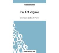 Paul et Virginie de Bernardin de Saint-Pierre (Fiche de lecture): Analyse complète de l'oeuvre