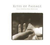 PAUL FIELD AND DAN WHEELER - RITES OF PASSAGE