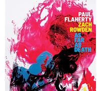 Paul Flaherty & Zach Rowden - As Far As Death [VINYL]
