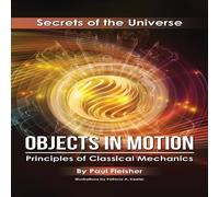 Paul Fleisher Objects in Motion: Principles of Classical Mechanics Paperback Book Paul Fleisher Multicolor
