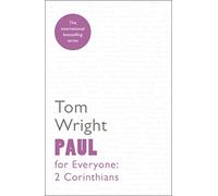 Paul for Everyone: 2 Corinthians