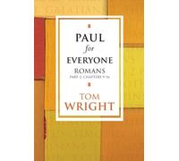 Paul for Everyone: Romans Part 2: Chapters 9-16 (New Testament for Everyone)