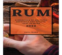 Paul Frank RUM 2022: A SELECTION OF DELICIOUS COCKTAILS & RECIPES EASY TO Paul Frank Multicolor