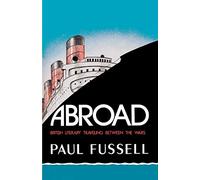 Paul Fussell Fussell, Paul Abroad (Paperback)