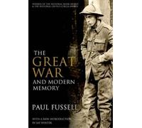 Paul Fussell The Great War and Modern Memory (Paperback)