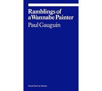 Paul Gauguin: Ramblings of a Wannabe Painter (Ekphrasis)