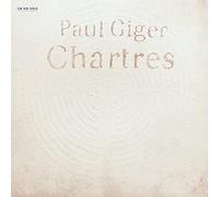 Paul Giger – Chartres – CD