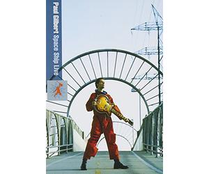Paul Gilbert - Paul Gilbert - Space Ship Live [2006] [DVD] [2005] [NTSC]