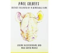 Paul Gilbert: Silence Followed By A Deafening Roar [DVD]