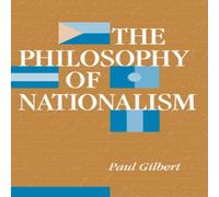 Paul Gilbert The Philosophy Of Nationalism Book - Paperback Paul Gilbert Multicolor
