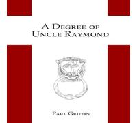 Paul Griffin A Degree of Uncle Raymond Paperback Book Paul Griffin Multicolor