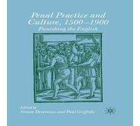 Paul Griffiths Penal Practice & Culture, 1500-1900 : Punishing the English Paul Griffiths Multicolor