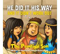 Paul Gully HE DID IT HIS WAY & it didn't work out: The Prodigal Son Paul Gully Multicolor