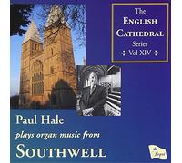 Paul Hale - The English Cathedral Series, Vol 14-Paul Hale Plays the Organ of Southwell