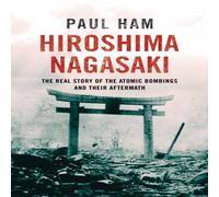 Paul Ham Hiroshima Nagasaki Paperback Book Paul Ham Multicolor