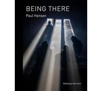 Paul Hansen: Being There