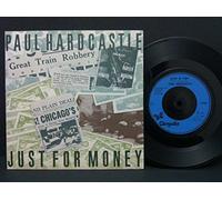 Paul Hardcastle - Just For Money - Paul Hardcastle 7" 45