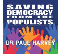 Paul Harvey Saving Democracy From The Populists Paperback Book Paul Harvey Multicolor