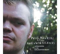 Paul Hawkins & Thee Awkward Silences - Paul Hawkins & Thee Awkward Si - Apologies To The Enlightenment