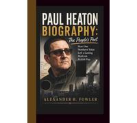 PAUL HEATON BIOGRAPHY: The People’s Poet How One Northern Voice Left a Lasting Mark on British Pop.
