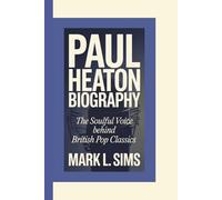 PAUL HEATON BIOGRAPHY: The Soulful Voice Behind British Pop Classics