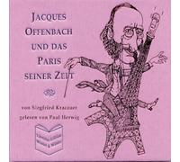Jacques Offenbach: Das Paris Seiner Zeit
