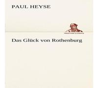 Paul Heyse Das Gluck Von Rothenburg Paperback Book Paul Heyse Multicolor