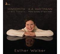 Paul Hindemith : Hindemith: Ludus Tonalis/Hartmann: Piano Sonata 27 April 1945