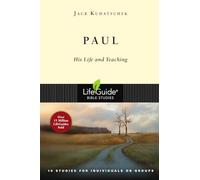 Paul: His Life and Teaching (LifeGuide Bible Studies)