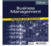 Paul Hoang Business management for the IB Diploma: Prepare for Success Paul Hoang Multicolor