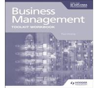 Paul Hoang Business Management Toolkit Workbook for the IB Diploma Paperback Paul Hoang Multicolor