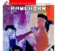 Paul Horn - Half And Half - From The Archives (Digitally Remastered)
