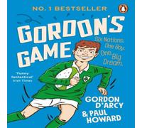 Paul Howard Gordon's Game : The hilarious rugby adventure book for children Paul Howard Multicolor
